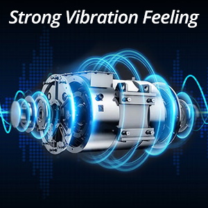 strong vibration feel